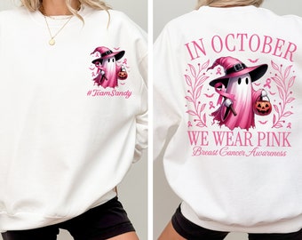 Custom In October We Wear Pink Halloween Sweatshirt,Cute Pink Ghost Sweatshirt,Personalized Breast Cancer Sweatshirt,Cancer Awareness Sweat