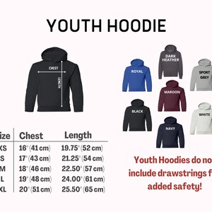 May include: Image of youth hoodies in various colors, including black, navy, and royal blue. The image shows a black hoodie with chest and length measurements. Size chart includes chest measurements from 16 inches (41 cm) to 20 inches (51 cm). Text states, "Youth Hoodies do not include drawstrings for added safety!"