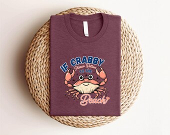 Minimalist A Little Crabby Shirt: Funny Beach Graphic Tee, Summer Vacation Top