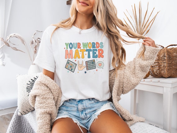 Your Words Matter Graphic T-Shirt: Encouragement Tee, Mental Health Awareness Shirt, Positive Uplifting Top, Self Love Tee