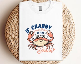 A Little Crabby T-Shirt: Funny Beach Tee, Minimalist Summer Graphic Shirt