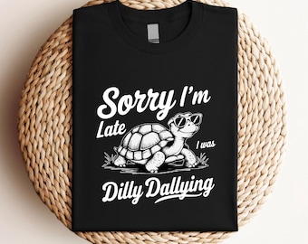 Funny Turtle Sunglasses Shirt: Dilly Dallying Animal Humor Gift