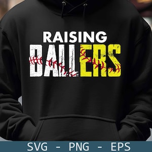 May include: Black hoodie with the text "RAISING BALLERS" in white and yellow with a red and white softball graphic. The text "SVG - PNG - EPS" is at the bottom of the image.