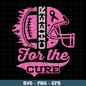 May include: Pink glitter design with a football and a football helmet, with the text "Cheer For The Cure" in pink glitter.