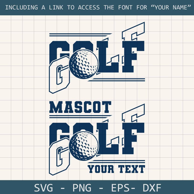 May include: Navy blue graphic design featuring the word "GOLF" with a golf ball in the center. The design includes the text "MASCOT" and "YOUR TEXT". The image also includes the file types: SVG, PNG, EPS, and DXF.