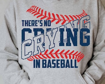 There's no crying in Baseball svg, Baseball Mom svg, Baseball Dad shirt, Gift for her, Baseball team template svg, Funny Baseball design svg