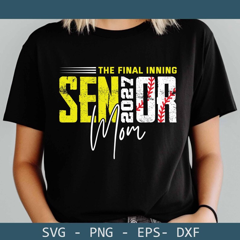 May include: Black t-shirt with the text "THE FINAL INNING SENIOR 2027 Mom" in yellow, white, and red. The word "SENIOR" is in a bold, distressed yellow font. The word "Mom" is in a white script font.