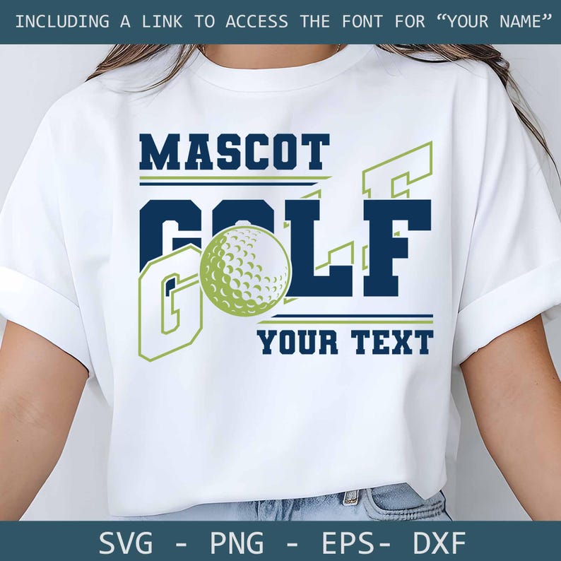 May include: White t-shirt with a golf-themed design. The design includes the word "MASCOT" above "GOLF", with a golf ball graphic. Below is the text "YOUR TEXT". The bottom of the shirt has the text "SVG - PNG - EPS - DXF".
