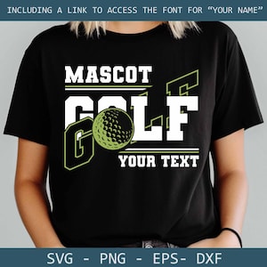 May include: Black t-shirt with the words "MASCOT GOLF" in white block letters and a green golf ball graphic. The text "YOUR TEXT" is below the golf ball. The bottom of the shirt has the text "SVG - PNG - EPS - DXF".