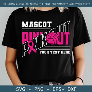 May include: Black t-shirt with the words "MASCOT PINK OUT" in white and pink, featuring a pink volleyball and a pink ribbon. The text "YOUR TEXT HERE" is below the main text. The shirt also includes SVG, PNG, EPS, and DXF file formats.