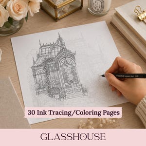 Può includere: Un foglio di carta bianca con un dettagliato disegno a inchiostro nero di una serra in stile vittoriano con dettagli architettonici decorati, piante e fiori. Il testo 30 Ink Tracing/Coloring Pages è stampato sul foglio.