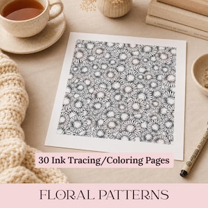 May include: A square white sheet of paper featuring a dense black and white line art illustration of numerous daisy flowers. The text 30 Ink Tracing/Coloring Pages and FLORAL PATTERNS is printed in dark brown on the lower portion of the page.