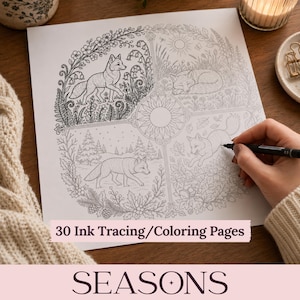 May include: A square coloring page featuring four circular quadrants, each depicting a fox in a different season surrounded by seasonal flora. The text 30 Ink Tracing/Coloring Pages and SEASONS is printed on the page. The line art is black on white.
