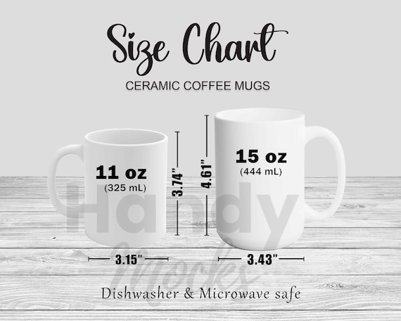 Mug Size Chart | 11oz & 15oz Coffee Cup Template (digital Download) - Etsy