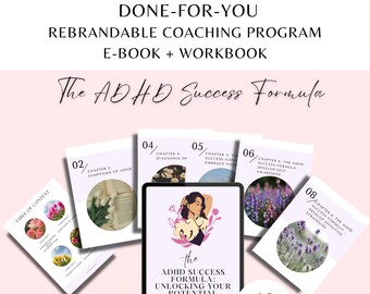 Done For You ADHD Success Formula Brandable Coaching Program, Workbook, Ebook| Content for ADHD Coach, Life Coach, Wellness, ADHD therapist