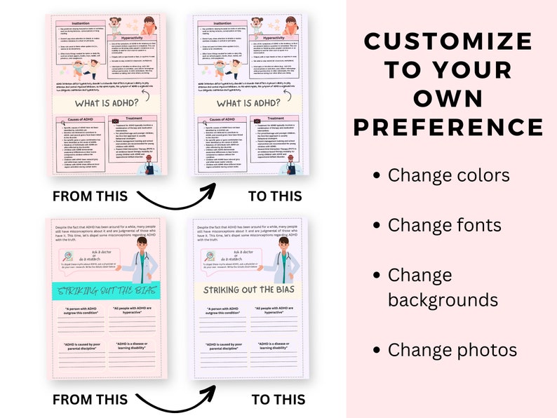 May include: Two sets of printable worksheets with before and after examples of how to customize a worksheet to change the colors, fonts, backgrounds, and photos. The text on the worksheets reads "What is ADHD?" and "Striking Out the Bias".