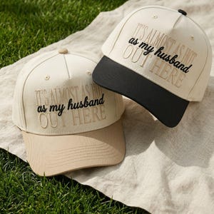 Funny Husband Embroidered Baseball 5-Panels Cap, It's Almost as Hot as My Husband Out Here Two Tone Summer Hat