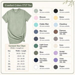 May include: A sage green Comfort Colors 1717 t-shirt displayed alongside a color palette chart and a garment size chart listing widths and lengths in inches for sizes S through 4XL. The chart details various color options and availability.