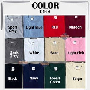 May include: A display of various colored t-shirts, including sport grey, light blue, red, and maroon. Other colors are dark grey, white, sand, light pink, black, navy, forest green, and beige. The word "COLOR" and "T-Shirt" are at the top.