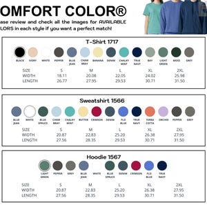 May include: Image displays a Comfort Color chart for t-shirts, sweatshirts, and hoodies. It lists available colors and size measurements in inches for each style. The text includes "Please review and check all the images for AVAILABLE COLORS".