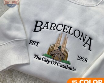 Embroidered Barcelona Sweatshirt, Embroidered The City Of Catalonia Unisex Sweatshirt or Hoodie, Embroidered Barcelona Spain  Shirt