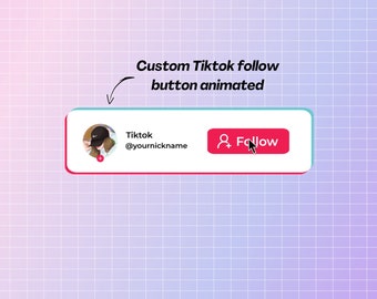 May include: A blue and white animated button with a pink follow button. The button says "TikTok @yournickname" and "Follow".