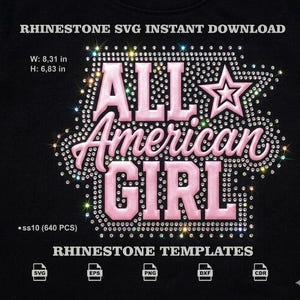 May include: Black t-shirt with a pink rhinestone design that reads "ALL American GIRL." The design includes a star and is surrounded by sparkling rhinestones. The text "RHINESTONE SVG INSTANT DOWNLOAD" is at the top.