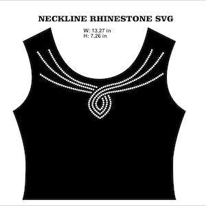 May include: A black sleeveless top graphic featuring a white rhinestone-style pattern around the neckline. The design includes text reading NECKLINE RHINESTONE SVG and dimensions W: 13,27 in H: 7,26 in. The pattern forms a curved, knotted shape.