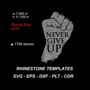 Never Give Up Rhinestone SVG Template for SS10 Stones Fist Bling Digital Download