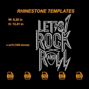 May include: Black background with the text "RHINESTONE TEMPLATES". The image features a design that says "LET'S ROCK AND ROLL" in white rhinestones. The design is 8.26 inches wide and 13.41 inches high.