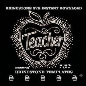 May include: A digital design of an apple shape formed by white rhinestones on a black background, featuring the word Teacher in script lettering. The design includes dimensions of 10.02 inches by 9.37 inches and lists file formats SVG, EPS, PNG, DXF, and CDR.