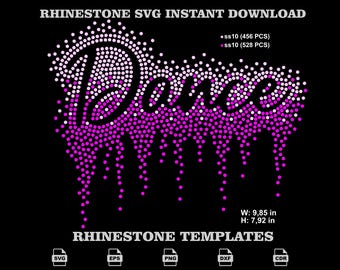 May include: A rhinestone template design featuring the word Dance in a script font, created with a gradient of white to pink dots. The text RHINESTONE SVG INSTANT DOWNLOAD and RHINESTONE TEMPLATES appear with file icons SVG, EPS, PNG, DXF, CDR. W: 9.85 in H: 7.92 in.