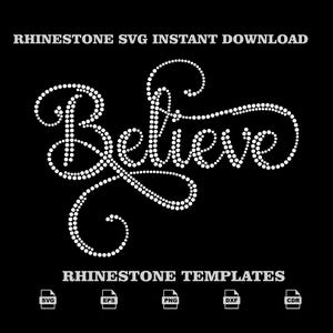 Könnte beinhalten: Ein digitales Grafikdesign mit dem Wort Believe in Schreibschrift, das aus weißen Punkten besteht, die wie Strasssteine auf schwarzem Hintergrund aussehen. Der Text RHINESTONE SVG INSTANT DOWNLOAD und RHINESTONE TEMPLATES sowie Dateiformatsymbole für SVG, EPS, PNG, DXF und CDR sind in Weiß dargestellt.