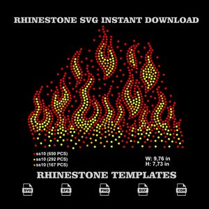 May include: A digital design of flames created with red, orange, and yellow dots on a black background. Text reads RHINESTONE SVG INSTANT DOWNLOAD, RHINESTONE TEMPLATES, and includes file formats SVG, EPS, PNG, DXF, CDR with dimensions W: 9,76 in H: 7,73 in.