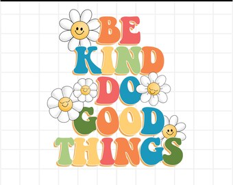 Always Be Kind Svg, Kindness Svg, Inspirational Svg, Inspirational Quotes Svg, Positive Svg, Png Cut File