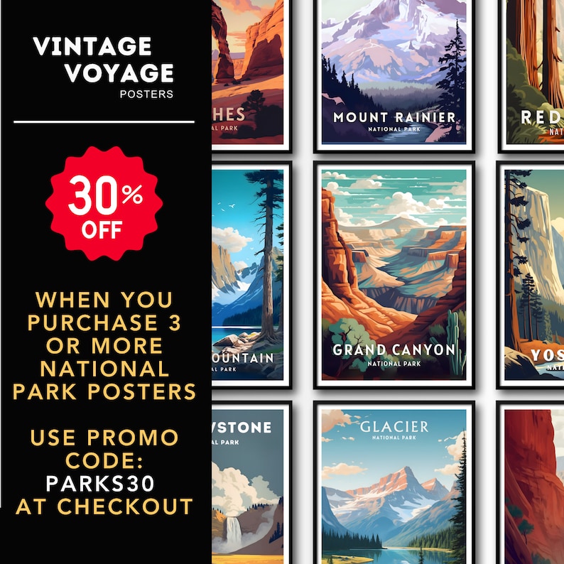 Pu&ograve; includere: Un collage di nove poster di viaggio vintage che presentano parchi nazionali degli Stati Uniti. I poster sono in un formato a griglia e presentano immagini del Parco Nazionale Arches, del Parco Nazionale Monte Rainier, del Parco Nazionale Redwood, del Parco Nazionale Glacier, del Parco Nazionale Grand Canyon, del Parco Nazionale Yosemite, del Parco Nazionale Yellowstone e del Parco Nazionale delle Montagne Rocciose. Il testo "Vintage Voyage Posters" &egrave; in cima al collage. Il testo "30% Off" &egrave; in un cerchio rosso al centro del collage. Il testo "When you purchase 3 or more National Park Posters" &egrave; sotto il cerchio rosso. Il testo "Use Promo Code: PARKS30 at checkout" &egrave; in fondo al collage.