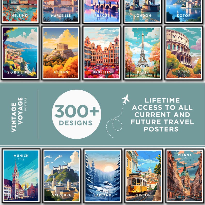 May include: A collage of vintage travel posters featuring iconic landmarks from cities around the world, including Helsinki, Marseille, Prague, London, Kotor, Sorrento, Athens, Brussels, Paris, Rome, Munich, Salzburg, Lapland, Lisbon, and Vienna. The posters are in a retro style with bright colors and bold typography. The text "300+ Designs" and "Lifetime Access to All Current and Future Travel Posters" is also included in the image.