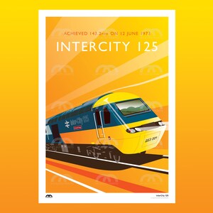 May include: A yellow and blue Intercity 125 train poster with the text "ACHIEVED 143 2mph ON 12 JUNE 1973 INTERCITY 125" and a stylised illustration of the train.