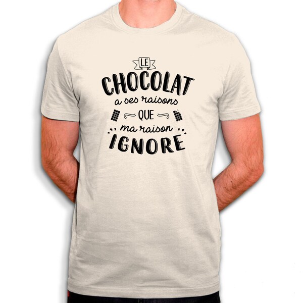 Le chocolat a ses raisons que ma raison ignore - T-shirt homme