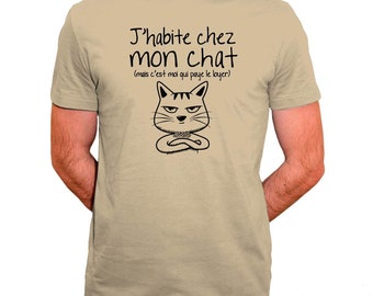 J'habite chez mon chat, mais c'est moi qui paye le loyer - T-shirt Homme