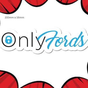 Only Fords Vinyl Sticker | Camping | Fishing | Sports | Boat | Fathers Day | Outdoors | Aussie | Funny | 4 x 4 | 4WD | Fords | Racing | Car