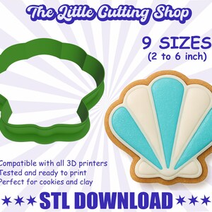 May include: A green seashell-shaped cookie cutter next to a decorated seashell cookie. The image includes the text "The Little Cutting Shop" and "9 SIZES (2 to 6 inch)". Additional text states the cutter is compatible with 3D printers and ready to print. The image also includes the text "STL DOWNLOAD".
