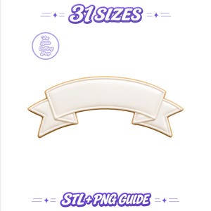 May include: A white banner-shaped cookie cutter with a gold-colored outline. The text 31 SIZES appears at the top, and STL+PNG GUIDE appears at the bottom. A circular logo for The Little Cutting Shop is visible in the upper left corner.