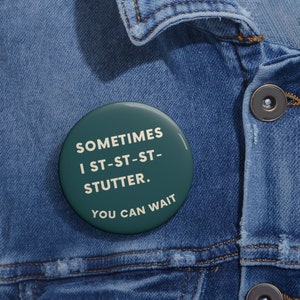 I Stutter - Disclosure with No Apology Pin