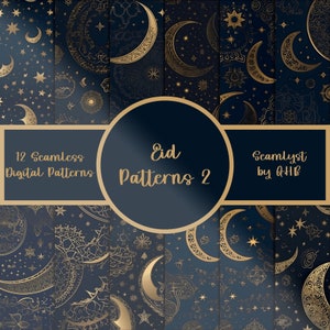 May include: A collection of 12 seamless digital patterns featuring gold celestial motifs like crescent moons and stars on a dark navy blue background. The central circular graphic displays the text Eid Patterns 2, with 12 Seamless Digital Patterns and Seamlyst by AHB on the sides.