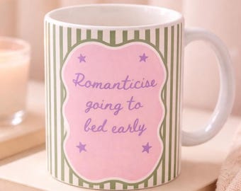 Romanticise Bed Early Mug – Cozy Sleepyhead Ceramic Cup