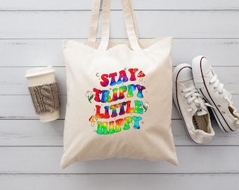 Stay Trippy Little Hippy Tote Bag, Retro Tote Bag, Neon Tote Bag, Hippie Shopping Bag, Funny Tote Bag, Groovy Tote Bag, Gift For Her
