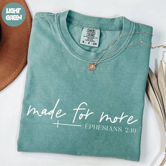 Comfort Colors® Made For More Shirt, Bible Verse Shirt, Christian Shirt, Motivational Shirt, Faith Based Shirt, Inspirational Shirt