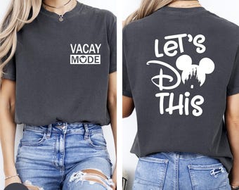 Comfort Colors® Disney Vacay Mode Shirt, Let's Do This Shirt, Disneyland Trip Shirt, Disney Vacation Shirt, Disney Family Shirt
