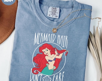 Comfort Colors® Mermaid Hair Don't Care Shirt, Disney Little Mermaid Shirt, Princess Ariel Shirt, The Little Mermaid Tee, Disneyland Shirt